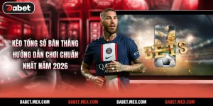 Kèo Tổng Số Bàn Thắng - Hướng Dẫn Chơi Chuẩn Nhất Năm 2026